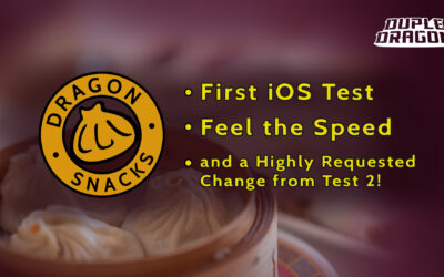 Dragon Snacks: iOS Test, Feel the Speed, and a Highly Requested Change