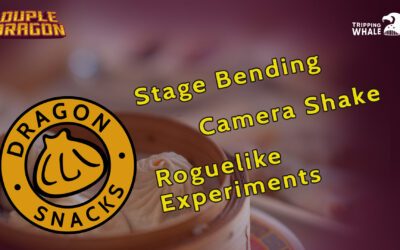 Dragon Snacks: Stage Bending, Camera Shake, and Roguelike Experiments