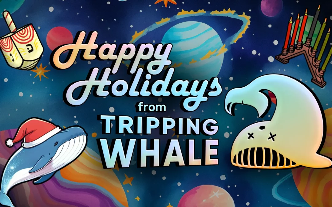 Happy Holidays from Tripping Whale