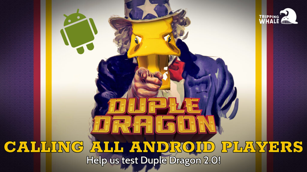 Calling All Android Players – Help us test Duple Dragon 2.0!